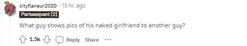'What guy shows pics of his naked girlfriend to another guy?,' claimed another (ReddIt screenshot/ Cityflaneur2020)